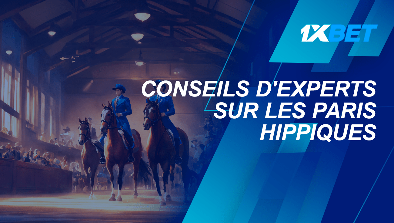 Conseils d'experts pour parier sur les courses hippiques