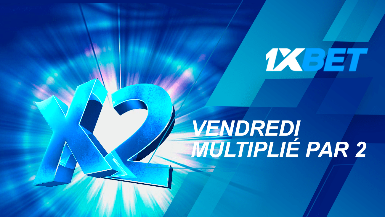 Bonus vendredi multiplié par 2